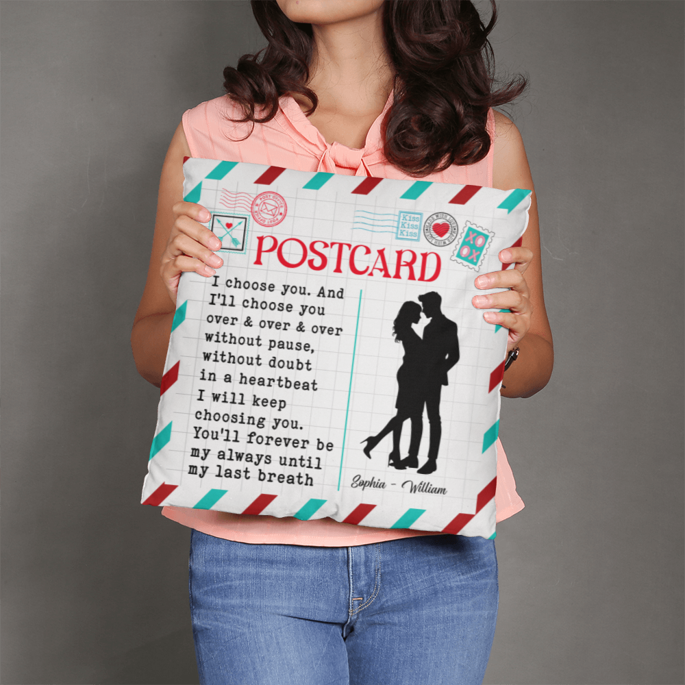 Personalized Postcard Pillow – I Choose You Forever – Custom Name Couple Throw Pillow Gift for Valentine & Anniversary