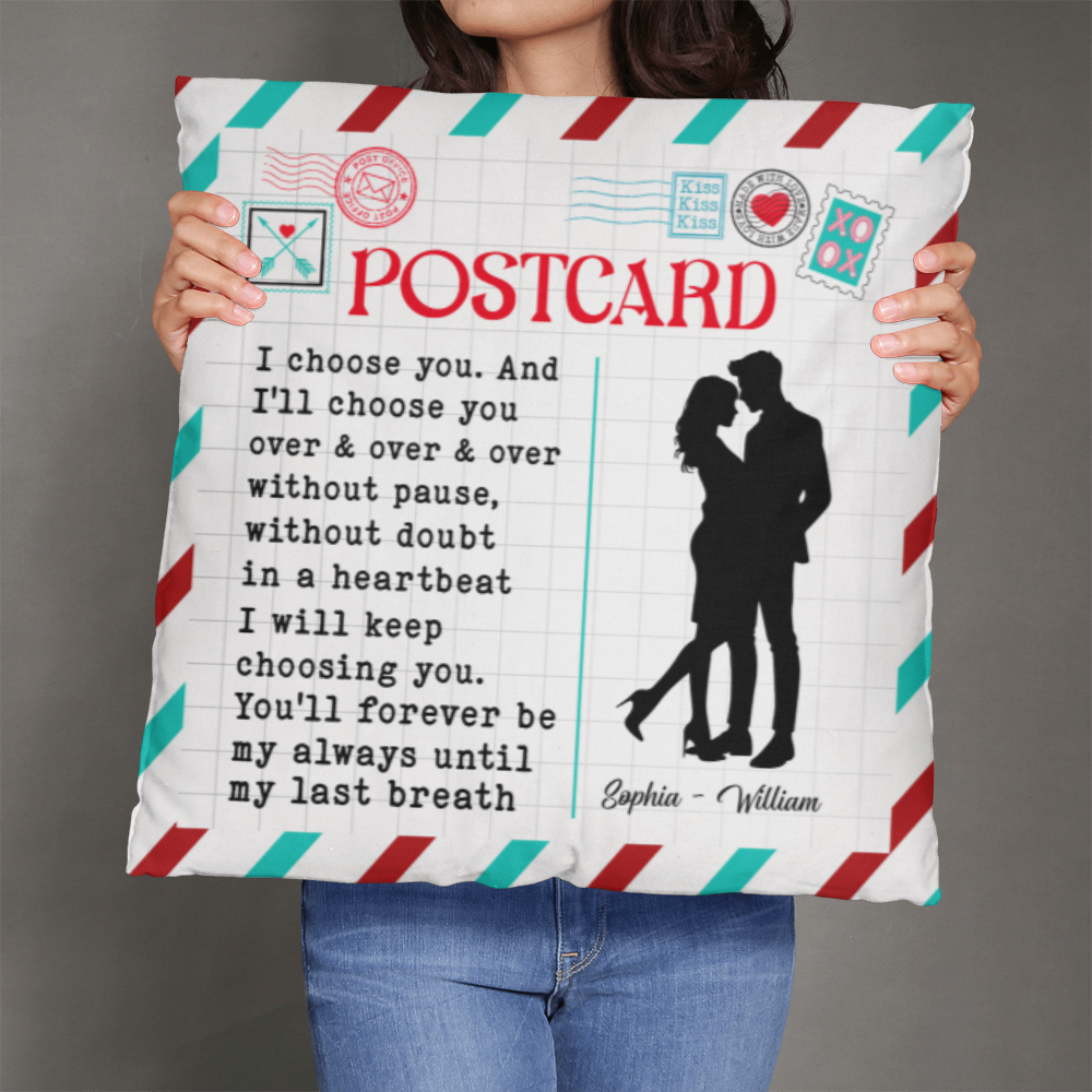 Personalized Postcard Pillow – I Choose You Forever – Custom Name Couple Throw Pillow Gift for Valentine & Anniversary