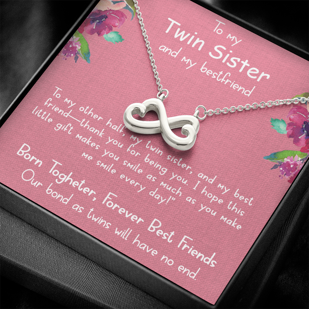 To my twin sister