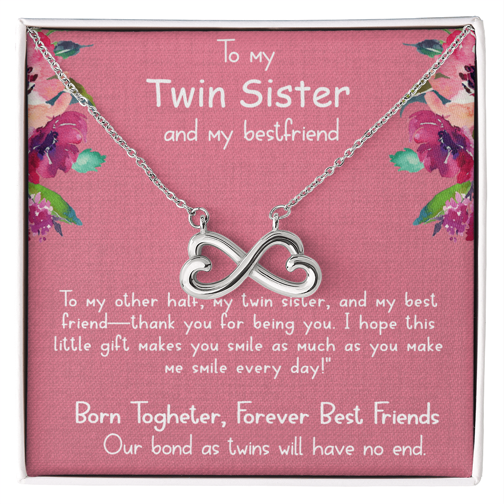 To my twin sister