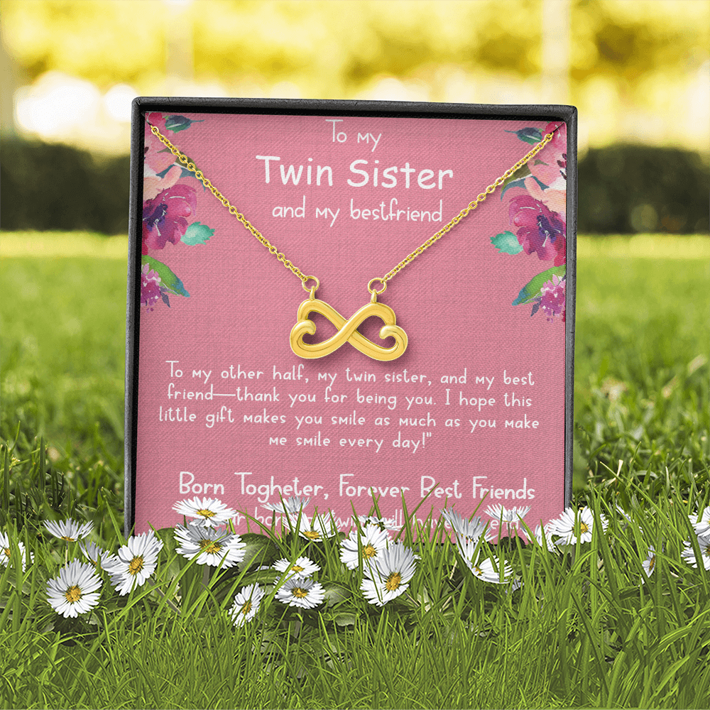 To my twin sister