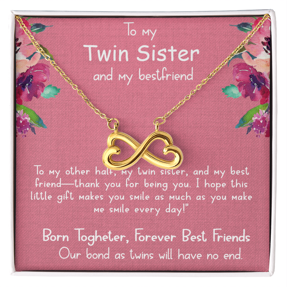 To my twin sister