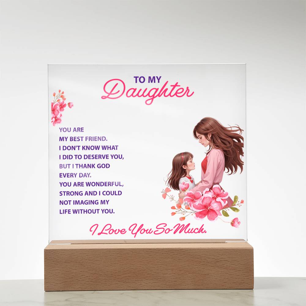 Keepsake Acrylic Bundle - To my daughter, you are my best friend