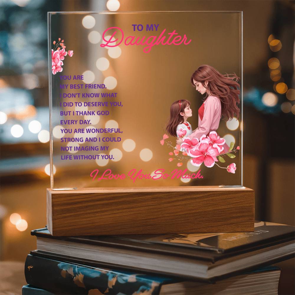 Keepsake Acrylic Bundle - To my daughter, you are my best friend