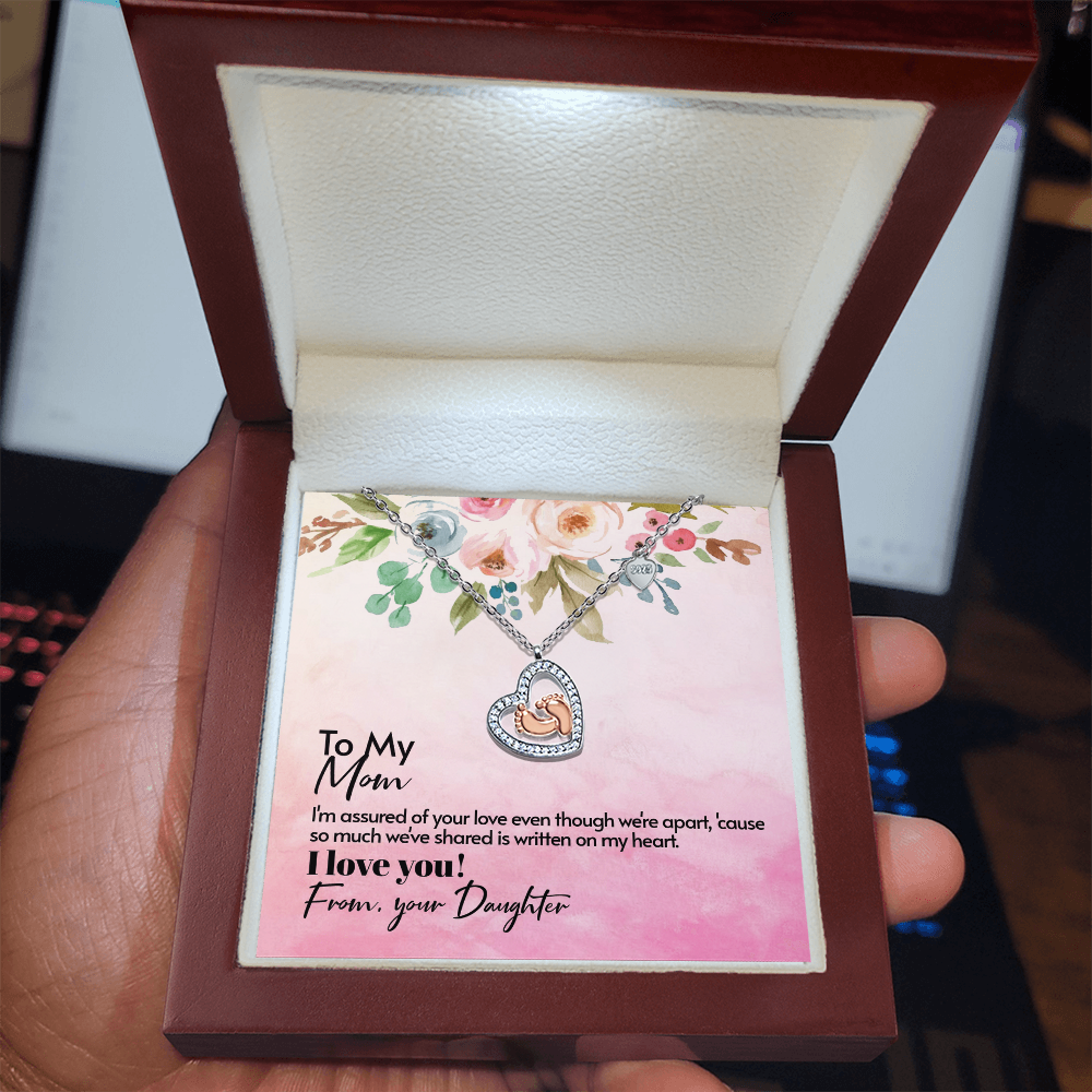 To my Mom from daughter (Baby Feet Heart Necklace)