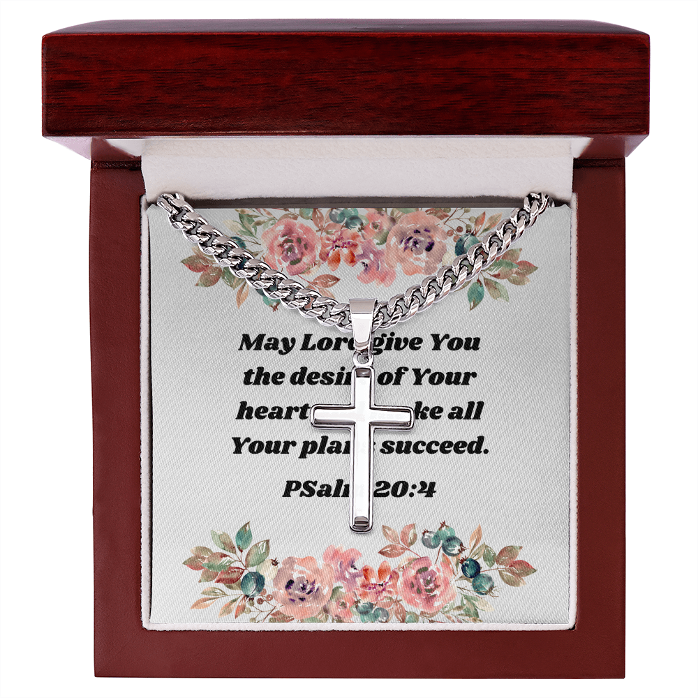 May Lord give You the desire -Psalms 20:4