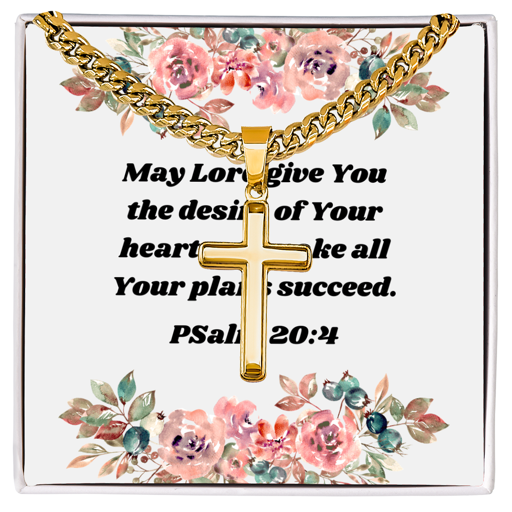 May Lord give You the desire -Psalms 20:4