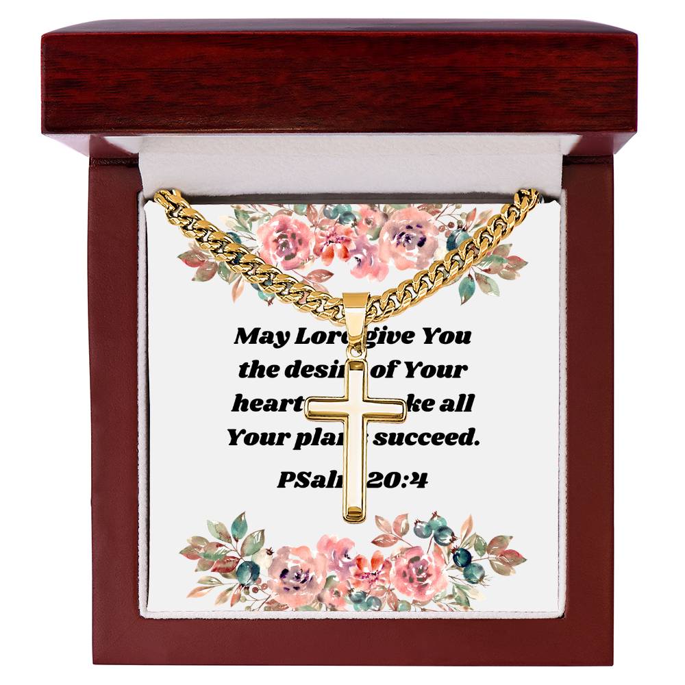 May Lord give You the desire -Psalms 20:4